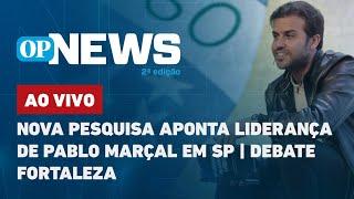  AO VIVO: Nova pesquisa aponta liderança de Pablo Marçal em SP; Debate Fortaleza | O POVO NEWS