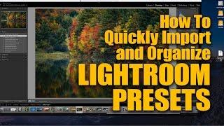 How To Install Lightroom Presets - Photography Essentials with Kent Weakley