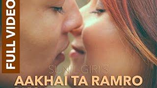 AAKHAI TA RAMRO HOINA - SUNIL GIRI || PARSHU & KUSUM || NEW NEPALI SONG 2016 (OFFICIAL)