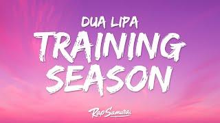 Dua Lipa - Training Season (Lyrics)