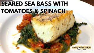 Seared Sea Bass with Tomatoes and Spinach | Cooking Italian with Joe