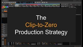 The Clip-To-Zero Production Strategy