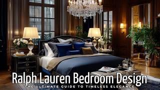 Ralph Lauren Bedroom Design: The Ultimate Guide to Timeless Elegance