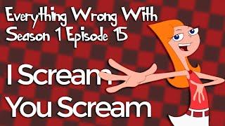 Everything Wrong With "I Scream You Scream" (Phineas and Ferb) (CinemaSins Parody)