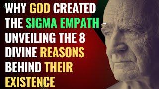 Why God Created The Sigma Empath - Unveiling the 8 Divine Reasons Behind Their Existence | NPD