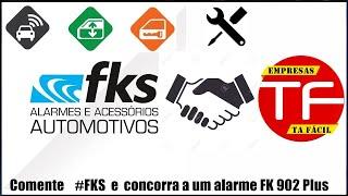 Parceria FKS alarmes e Acessórios Automotivo & Empresas Ta Fácil  