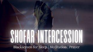 Shofar Intercession | 8 hour | Blackscreen