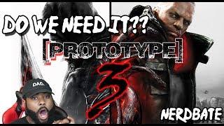 PROTOTYPE 3! DO WE NEED IT!? | #NERDBATE @Activision