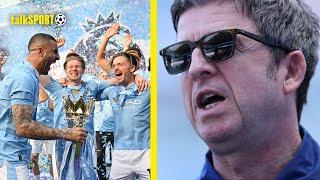 Noel Gallagher BELIEVES Man City Players DESERVE MORE RESPECT Despite 115 Charges! 