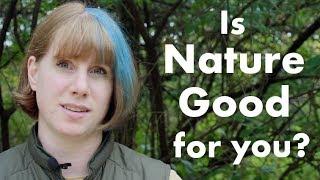 Biophilia: Is Nature Good for you?