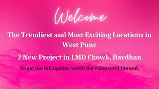 Properties in Pune | 2 bhk & 3 bhk flats in Bavdhan | LMD Chowk | West Pune Properties. 7875332121