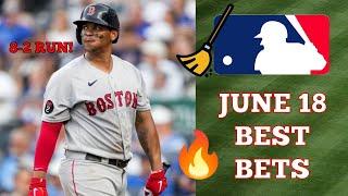 The Janitor's Closet: MLB BEST BETS for June 18, 2024 (8-2 RUN!!  )