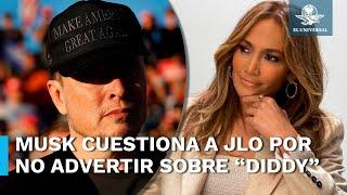 Elon Musk critica advertencia de Jennifer Lopez contra Trump debido a su pasado.con Diddy Combs