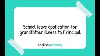 School leave application for grandfather illness to Principal