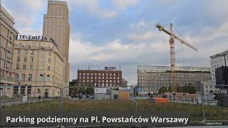 Warszawa / Warsaw Parking podziemny na Placu Powstańców Warszawy - budowa / Underground car park