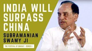 S1: Dr. Subramanian Swamy ji on Why India Will Overtake China’s GDP by 2027