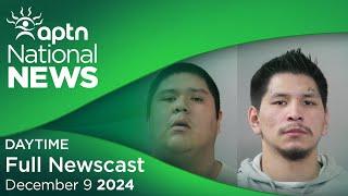 APTN National News: December 9, 2024