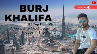 Top of burjkhalifa 125 Floor,My first Vlogs in Dubai,Ahmed dubai vlogs