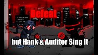 FNF Defeat but Hank and Auditor Sing It