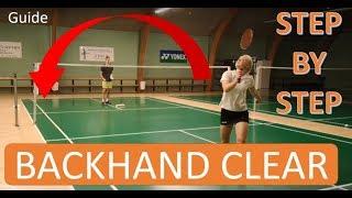 BADMINTON TECHNIQUE #57 - BACKHAND CLEAR , BASIC TUTORAL