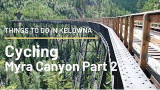 Myra Canyon Trestles Kettle Valley Railway Trail Kelowna BC Okanagan Cycling 2020