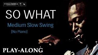 So What [No Piano] - Medium Slow Swing || BACKING TRACK