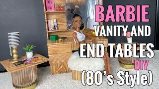 DIY Barbie Vanity Table/End Tables (80’s style!)