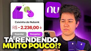 DEVO TIRAR TODO MEU DINHEIRO DA CAIXINHA DO NUBANK!?