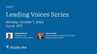 The Atlanta Fed's Leading Voices Event: October 7, 2024