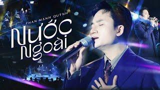 NƯỚC NGOÀI - PHAN MẠNH QUỲNH Xúc Động Live at Mây Lang Thang Đà Lạt | Official Music Video