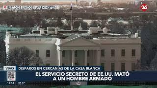  EN VIVO - EEUU | El Servicio Secreto le disparó a un hombre armado cerca de la Casa Blanca