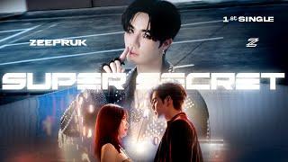 ZeePruk - Super Secret | Official MV