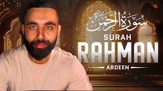 Surah Rahman by Abdeen | تلاوة خاشعة للقارئ عبدين