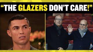 "THE GLAZERS DON'T CARE!"  Cristiano Ronaldo SLAMS Man Utd owners in interview with Piers Morgan! 