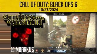 Old Man w/a Shotgun - COD BLOPS 6 - 10/27/2024