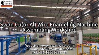 SWAN wire enameling machine assembling workshop introduction