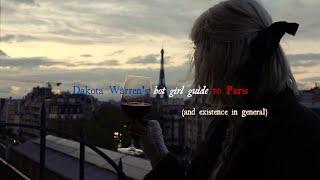 Dakota Warren’s hot girl guide to Paris (and existence in general)