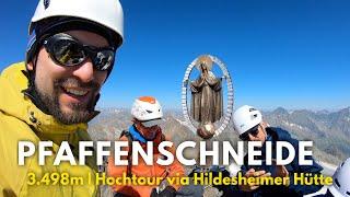 Pfaffenschneide, 3.498m, Ein kleiner Gigant im Stubaital, Hochtour via Hildesheimer Hütte