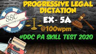 PROGRESSIVE LEGAL DICTATION EX-5A@100WPM | LEGAL DICTATION @100WPM | DDC PA SKILL TEST 2020