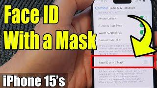 iPhone 15/15 Pro Max: How to Turn On/Off Face ID With a Mask