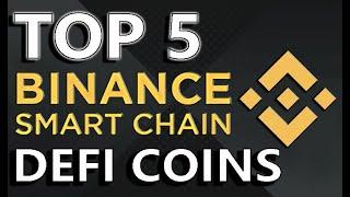 Top 5 Binance Smart Chain Defi Coins For EXPLOSIVE GAINS! | Follow The Money! | PASSIVE INCOME!