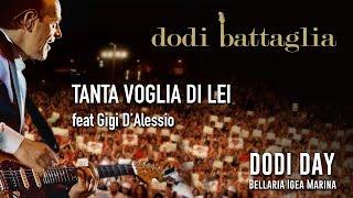 Dodi Battaglia - Tanta Voglia Di Lei ft Gigi D'Alessio - Dodi Day 2018