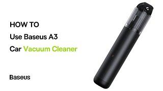 How To Use Baseus A3 Handheld Vacuum Cleaner