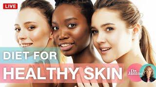 Diet for Healthy Skin | Dr. J9 Live