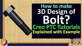 How to make 3D design of Bolt? | Creo PTC Tutorials | CAD | for Beginners with example