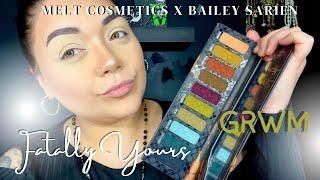 Using Fatally Yours Palette from @BaileySarian & Melt Cosmetics | GRWM | Tutorial