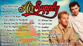 AIR SUPPLY SONGS | AIR SUPPLY PLAYLIST | AIR SUPPLY GREATEST HITS | BEST OF AIR SUPPLY FULL ALBUM