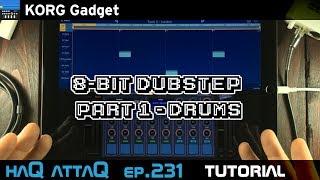 KORG Gadget Production 8-bit Dubstep │ DRUMS - haQ attaQ 231