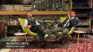 Podcast Bez Pauze #6 - Natko Beck