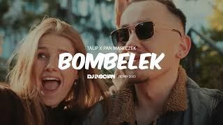 TALIP X PAN MARECZEK - BOMBELEK ( DJ BOCIAN REMIX ) 2023